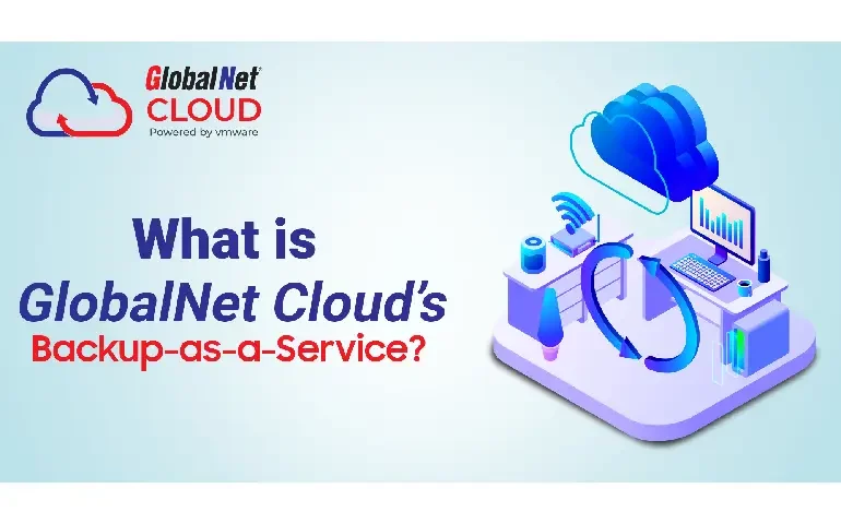 GlobalNet Cloud’s Backup-as-a-Service