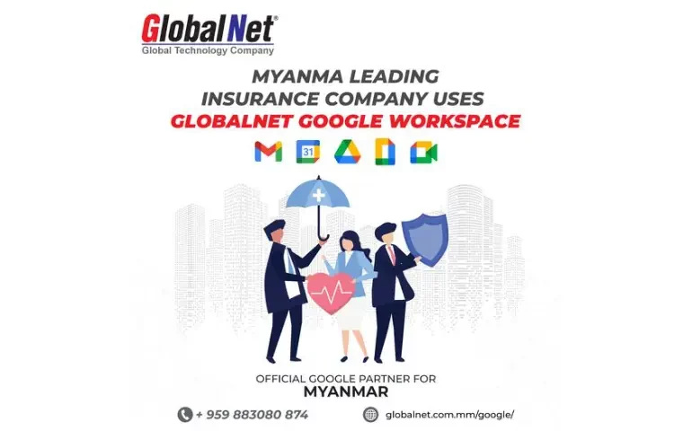 Myanma Leading Insurace Company uses GlobalNet Google Partnership