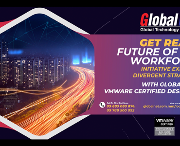 Get ready for the future workforce GlobalNet’s VMware Certified Designers